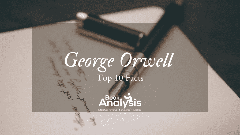 Top 10 Facts about George Orwell 1 Top 10 Facts about George Orwell