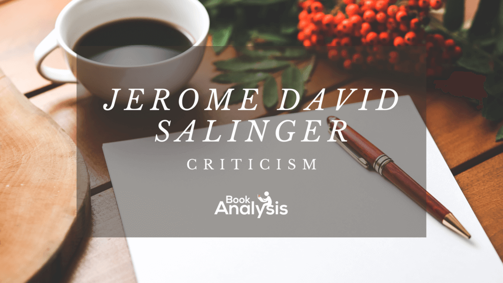 J.D. Salinger Criticism 1 J.D. Salinger Criticism