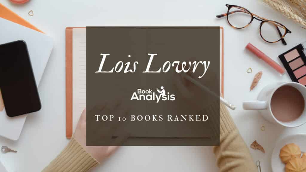 Lois Lowry's Top 10 Books Ranked 1 Lois Lowry's Top 10 Books Ranked