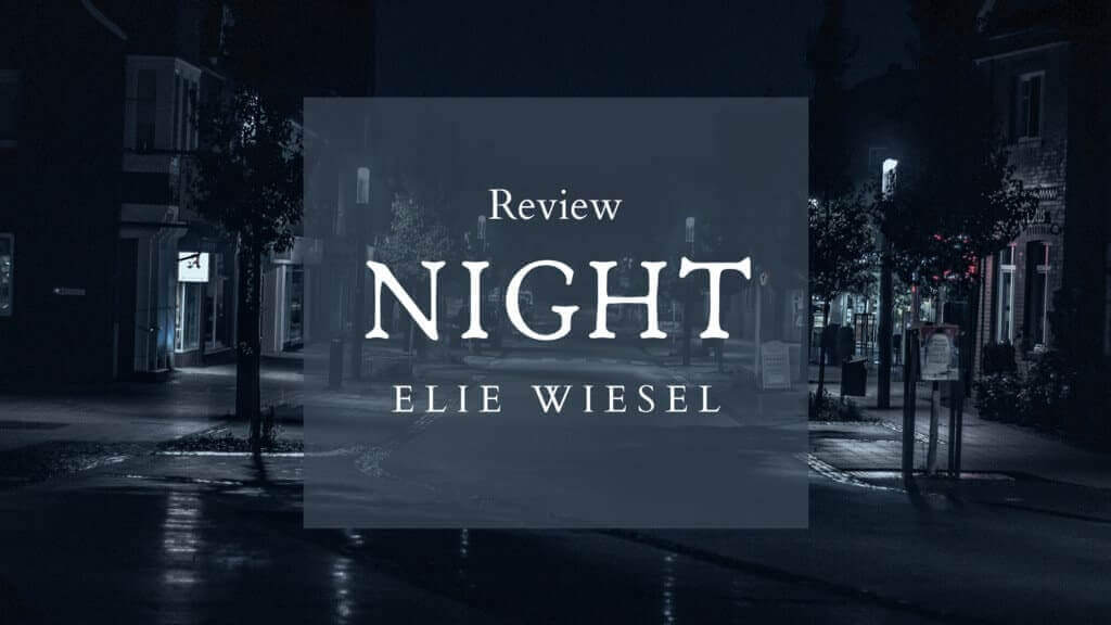 Night Review by Elie Wiesel Night Review by Elie Wiesel
