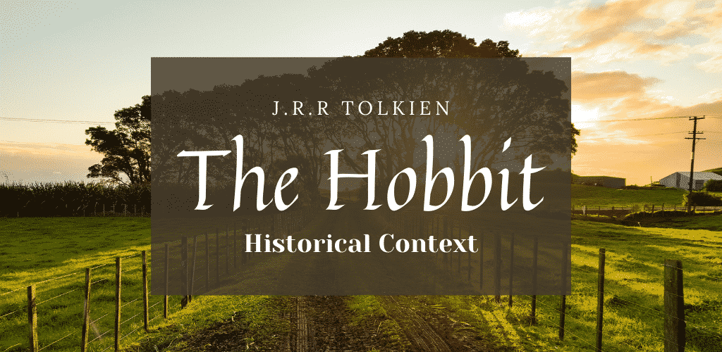 The Hobbit Historical Context The Hobbit Historical Context