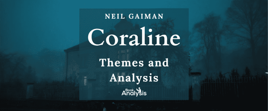 Coraline Themes and Analysis Coraline Themes and Analysis