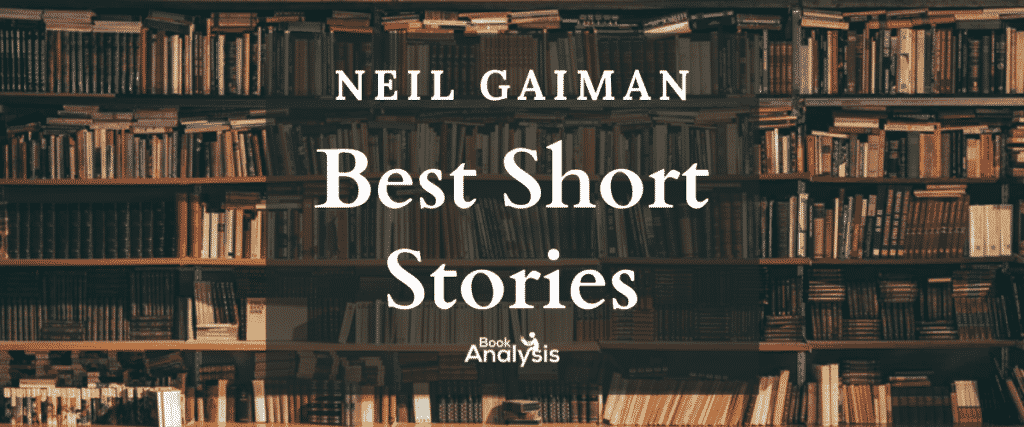 Neil Gaiman Best Short Stories Neil Gaiman Best Short Stories