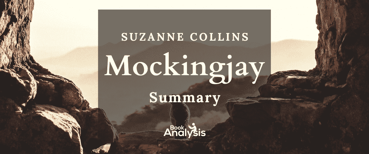 Mockingjay Plot Summary Book Analysis