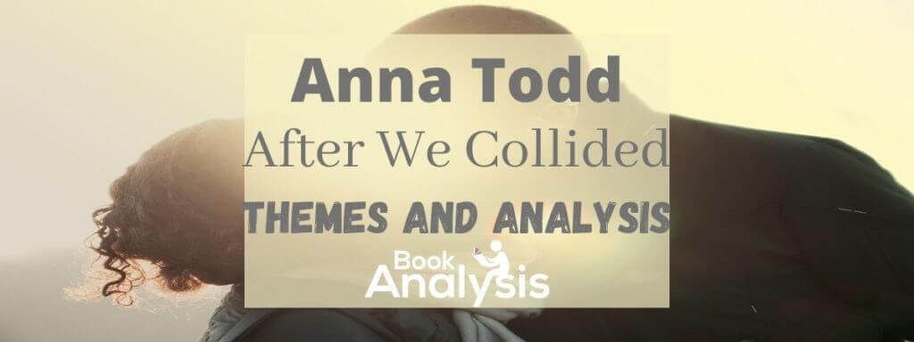 After We Collided Themes and Analysis | Book Analysis
